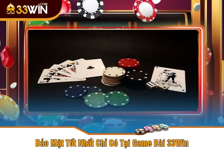 Bảo Mật Tốt Nhất Chỉ Có Tại Game Bài 33Win