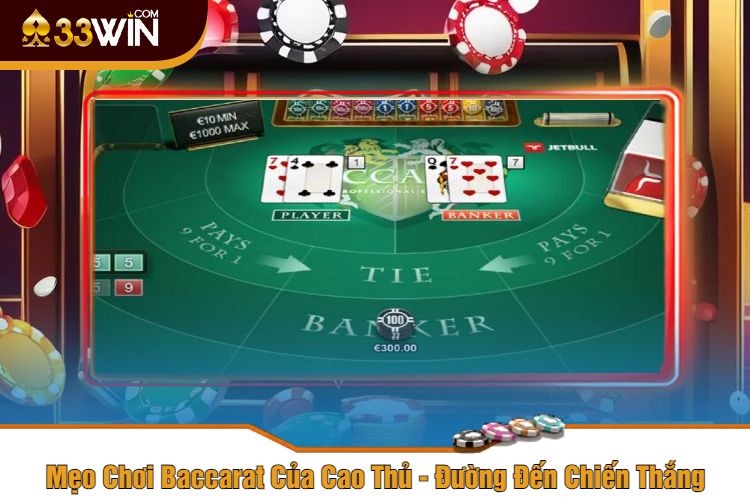 Mẹo Chơi Baccarat Của Cao Thủ - Đường Đến Chiến Thắng